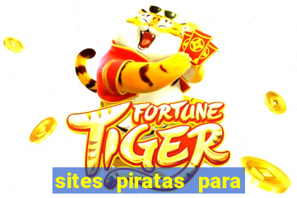 sites piratas para ver jogos